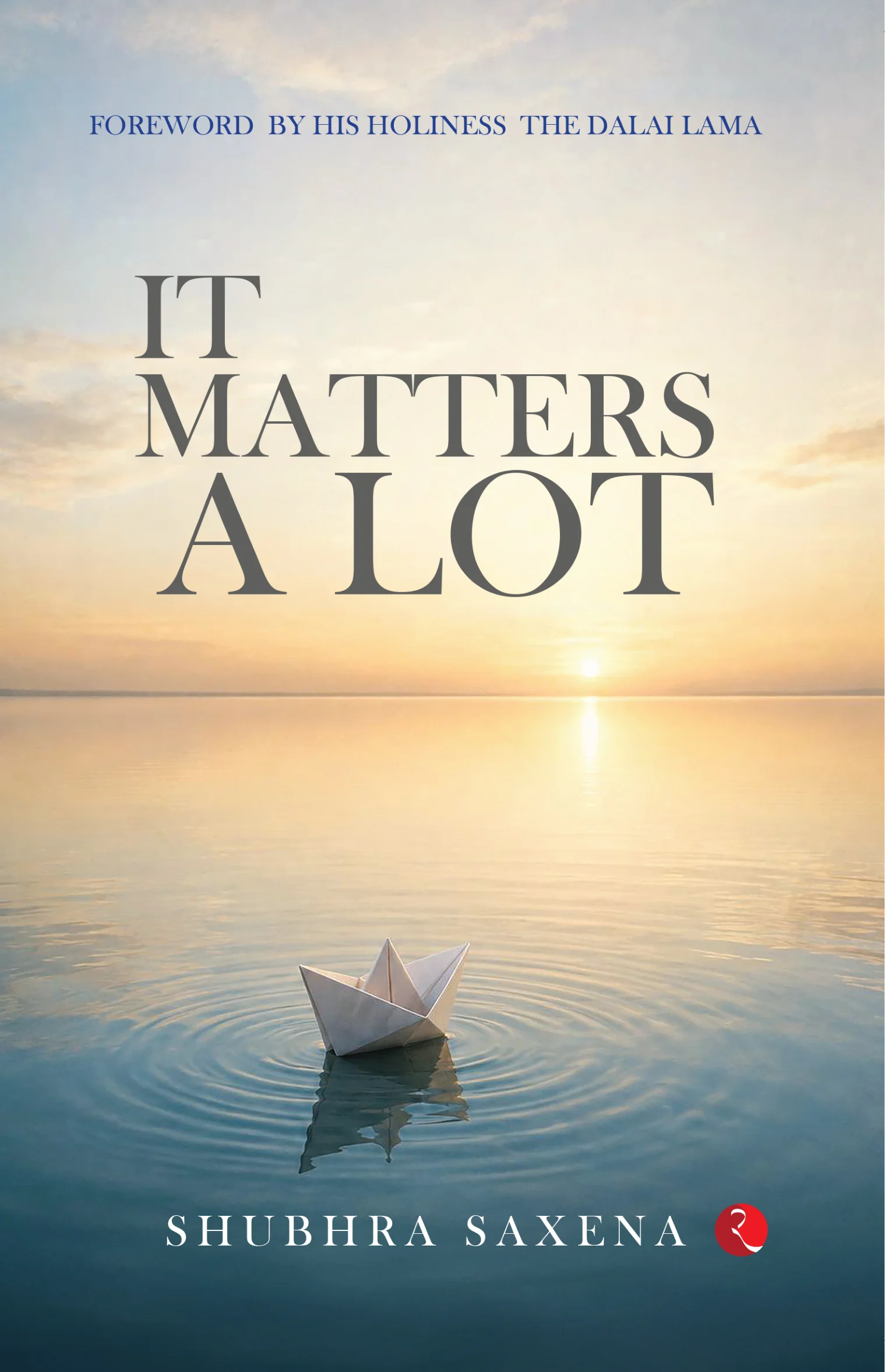 Book cover: It Matters A Lot by Shubhra Saxena